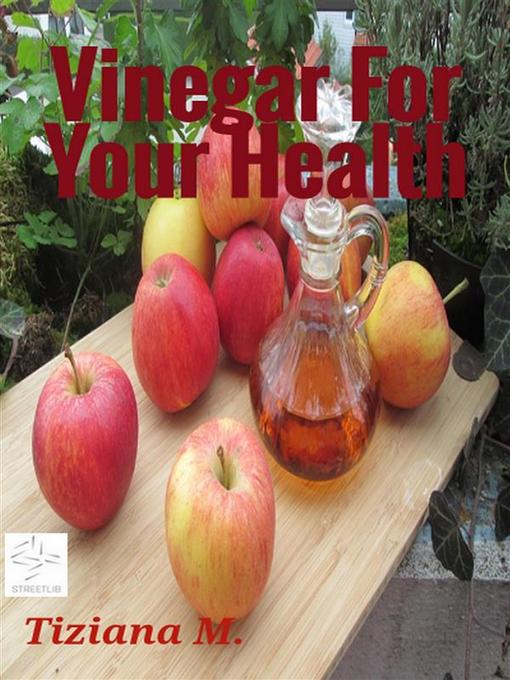 Title details for Vinegar For Your Health by Tiziana M. - Wait list